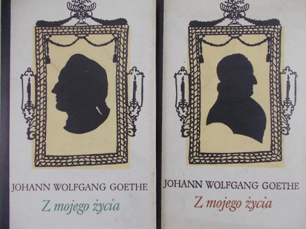 Goethe Johann Wolfgang - Z mojego życia Tom I, II