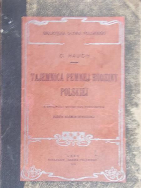 Hauch C. - Tajemnica pewnej rodziny polskiej, 1903r.