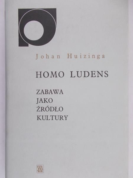 Huizinga Johan  - Homo ludens. Zabawa jako źródło kultury