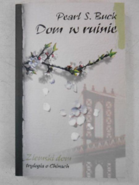 Buck Pearl S. - Dom w ruinie