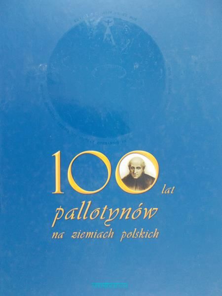 100 lat pallotynów na ziemiach polskich