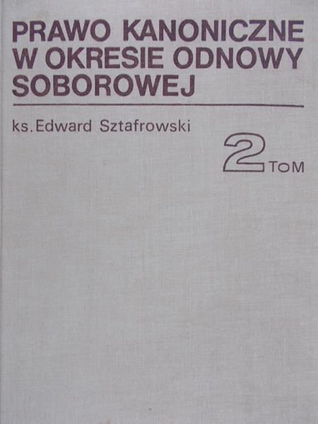 Sztafrowski Edward - Prawo kanoniczne w okresie odnowy soborowej, t.II