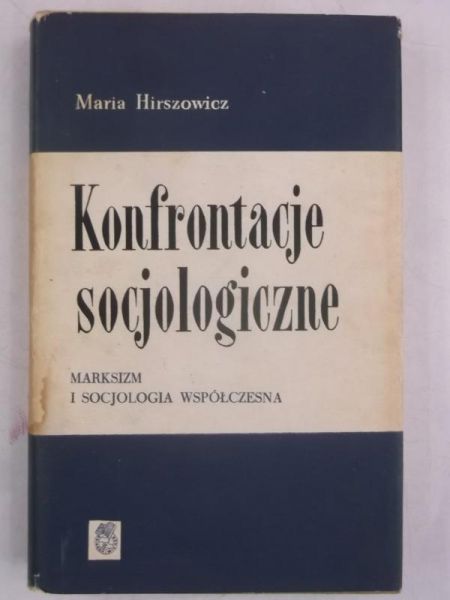 Hirszowicz Maria - Konfrontacje socjologiczne