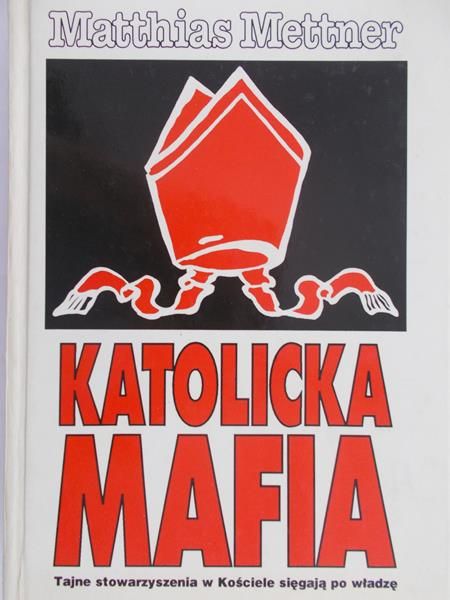 Mettner Matthias - Katolicka mafia