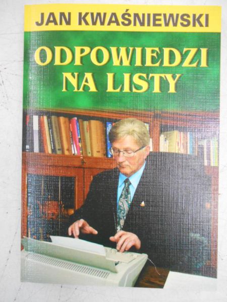 Kwaśniewski Jan - Odpowiedzi na listy