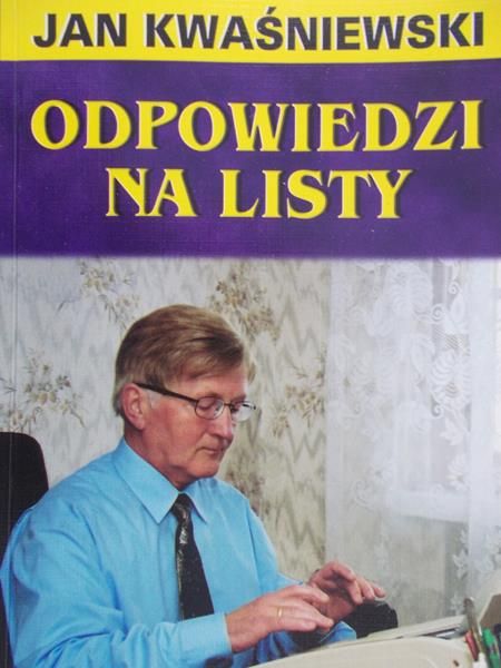 Kwaśniewski Jan - Odpowiedzi na listy
