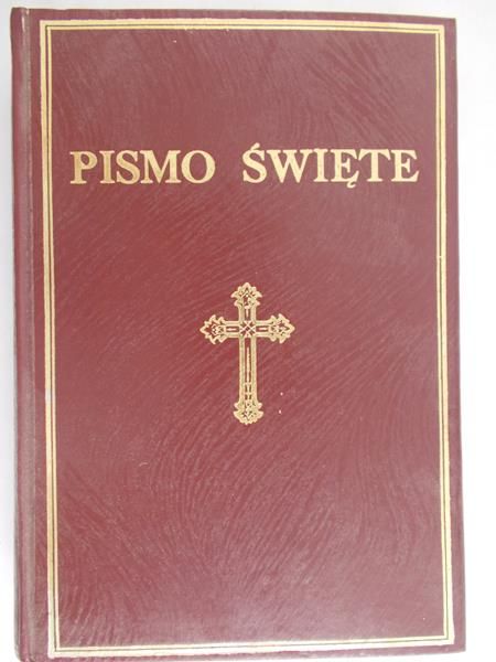 Biblia to jest Pismo Święte Starego i Nowego Testamentu