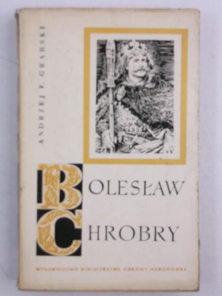 Grabski Andrzej - Bolesław Chrobry