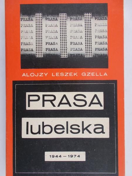Gzella Alojzy Leszek - Prasa lubelska