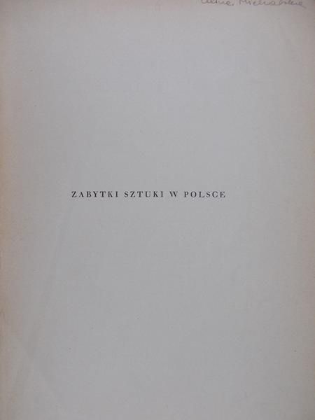 Szablowski Jerzy - Zabytki sztuki w Polsce, Inwentarz Topograficzny T.I cz.VI, 1939 r.