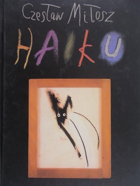 Miłosz Czesław - Haiku