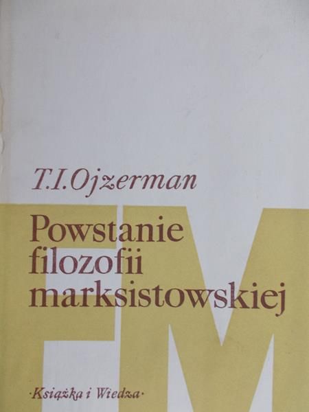 Ojzerman T.I. - Powstanie filozofii marksistowskiej