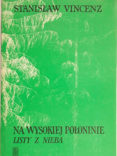 Vincenz Stanisław - Na wysokiej połoninie. Listy z nieba