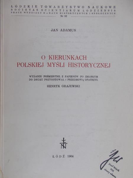 Adamus Jan - O kierunkach polskiej myśli historycznej