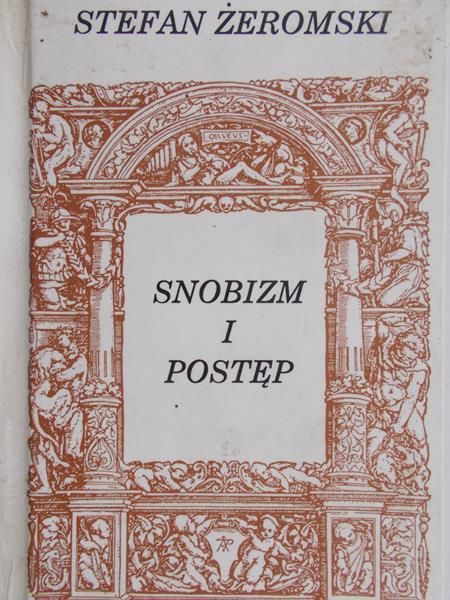 Żeromski Stefan - Snobizm i postęp, Reprint z 1923 r.