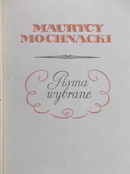 Mochnacki Maurycy - Pisma wybrane