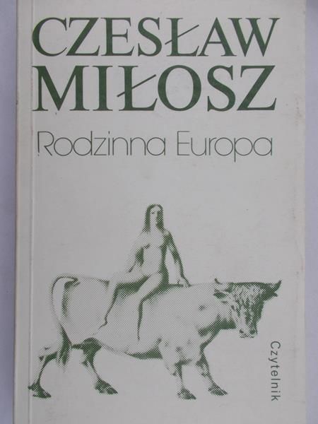 Miłosz Czesław  - Rodzinna Europa