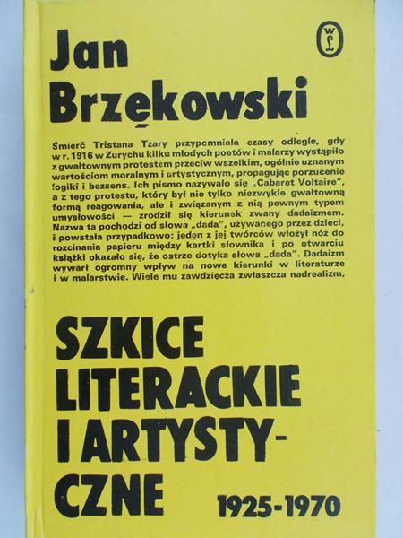 Brzękowski Jan - Szkice literackie i artystyczne 1925-1970