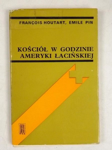 Houtart Francois - Kościół w godzinie Ameryki łacińskiej