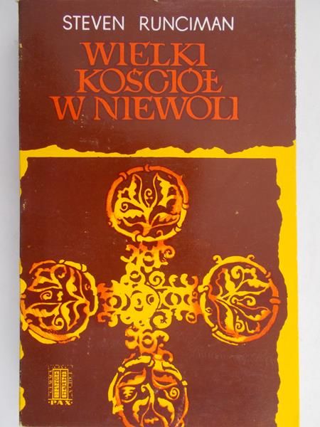 Runciman Steven - Wielki Kościół w niewoli