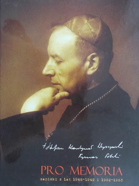 Wyszyński Stefan - Pro memoria. Zapiski z lat 1948 - 1949 i 1952 - 1953