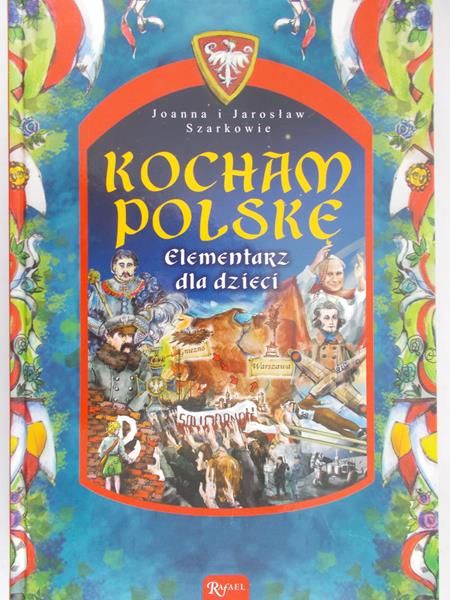 Szarkowie Joanna - Kocham Polskę. Elementarz dla dzieci