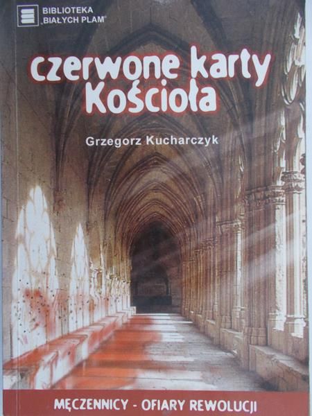 Kucharczyk Grzegorz - Czerwone karty Kościoła