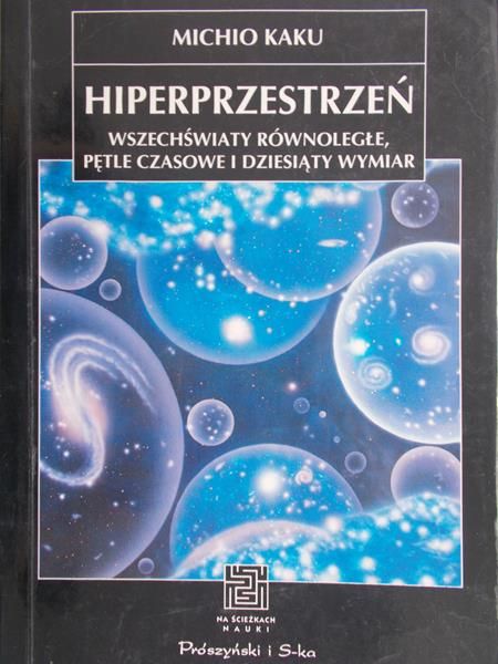 Kaku Michio - Hiperprzestrzeń