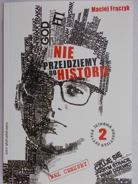 Frączyk Maciej - Nie przejdziemy do historii