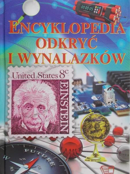 Szcześniakowa Marzena (red.) - Encyklopedia odkryć i wynalazków