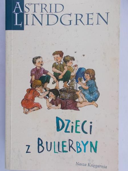 Lindgren Astrid - Dzieci z Bullerbyn