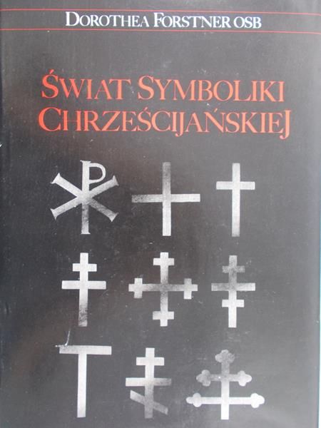 Forstner Dorothea - Świat symboliki chrześcijańskiej