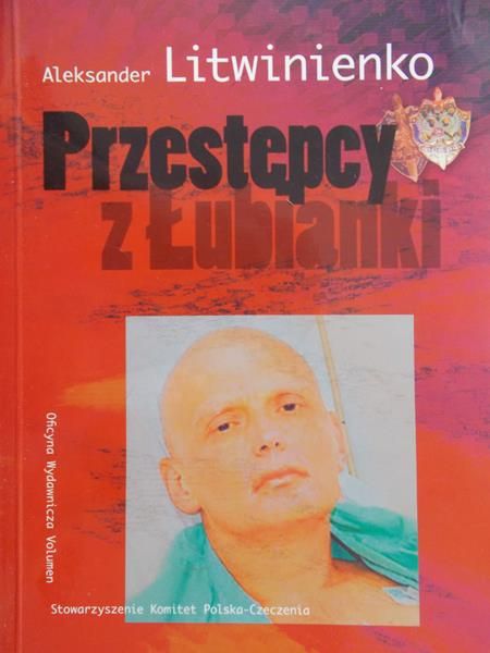 Litwinienko Aleksander - Przestępcy z Łubianki