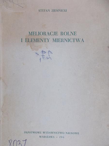 Ziemnicki Stefan - Melioracje rolne i elementy miernictwa