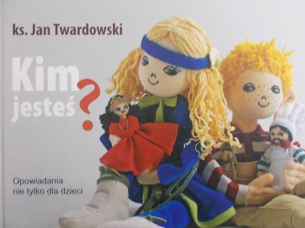 Twardowski Jan - Kim jesteś?