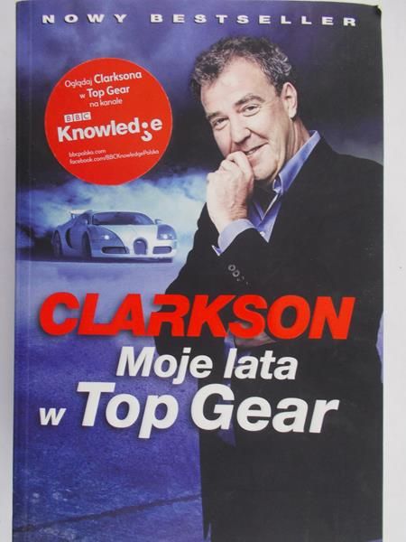 Clarkson Jeremy - Moje lata w Top Gear