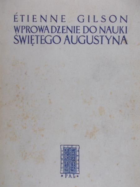 Gilson Etienne - Wprowadzenie do nauki świętego Augustyna