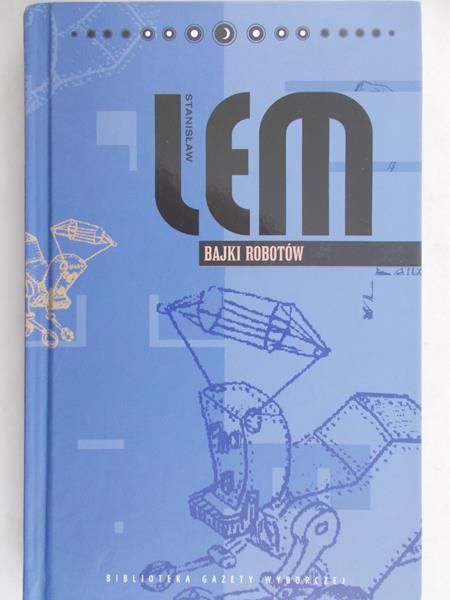Lem Stanisław - Bajki robotów