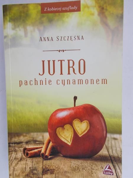 Szczęsna Anna - Jutro pachnie cynamonem