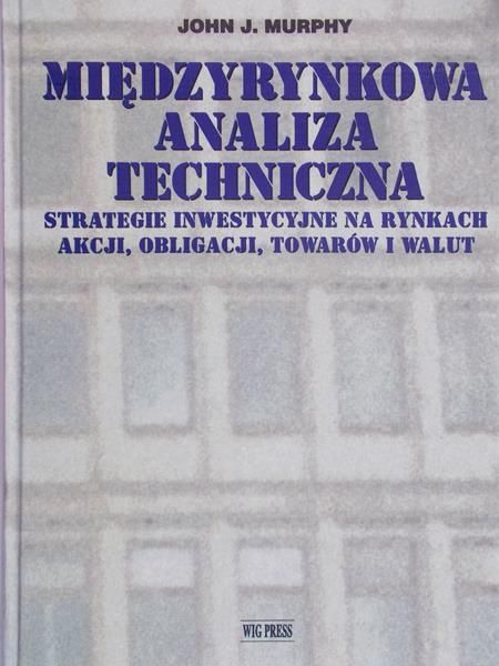Murphy John J. - Międzyrynkowa analiza techniczna