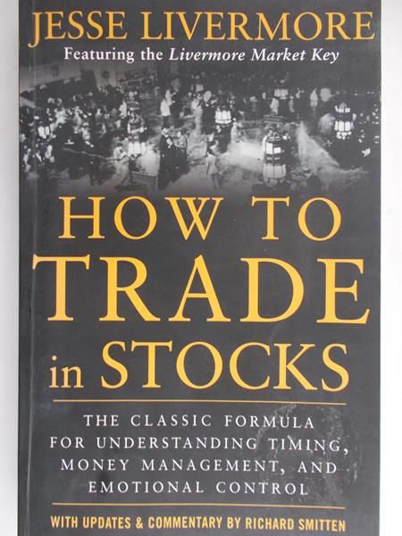 Livermore Jesse L.  -  How to Trade in Stocks