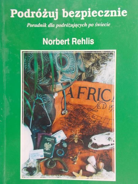 Rehlis Norbert - Podróżuj bezpiecznie