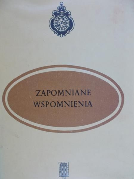 Kozłowski Eligiusz (opr.) - Zapomniane wspomnienia