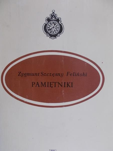 Feliński Zygmunt Szczęsny - Pamiętniki