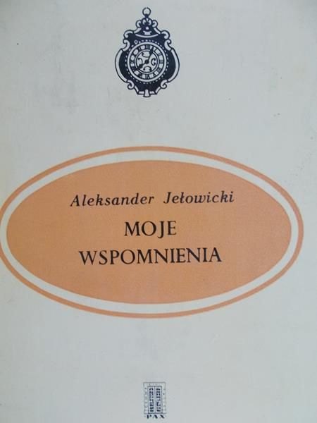 Jełowicki Aleksander - Moje wspomnienia