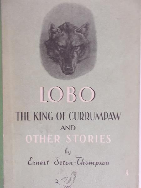Thompson Seton -  The king of currumpaw and other stories