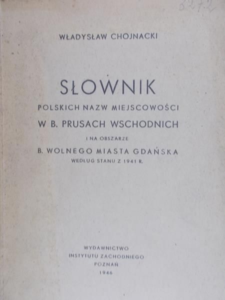 Chojnacki Władysław - Słownik polskich nazw miejscowości, 1946 r.