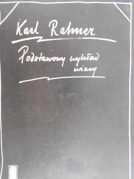 Rahner Karl - Podstawowy wykład wiary