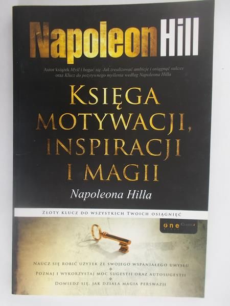 Hill Napoleon - Księga motywacji, inspiracji i magii