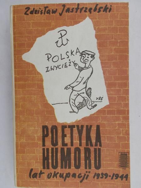 Jastrzębski Zdzisław - Poetyka humoru lat okupacji 1939 - 1944